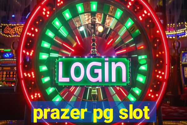 prazer pg slot